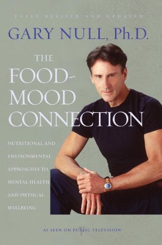 Gary Null The Food Mood Connection Nutritional And Environmental Approaches To Menta 0002 Edition;revised 