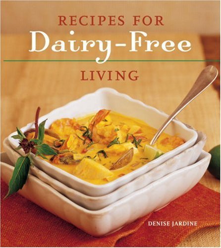 Denise Jardine Recipes For Dairy Free Living 