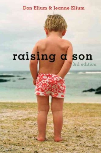 Don Elium Raising A Son Parents And The Making Of A Healthy Man 0003 Edition;revised 