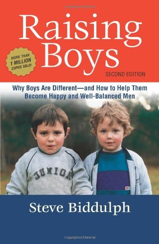 Steve Biddulph/Raising Boys@ Why Boys Are Different--And How to Help Them Beco@0002 EDITION;