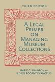 Marie C. Malaro A Legal Primer On Managing Museum Collections 0003 Edition; 
