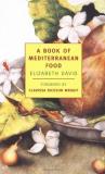 Elizabeth David A Book Of Mediterranean Food 0002 Edition; 