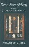 Charles Simic Dime Store Alchemy The Art Of Joseph Cornell 