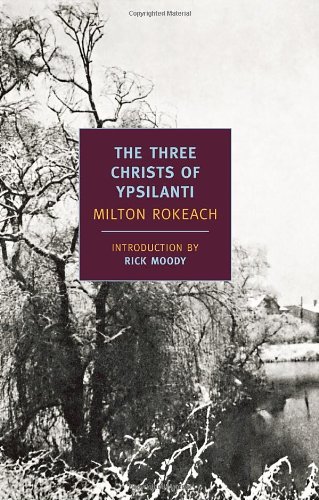 Milton Rokeach The Three Christs Of Ypsilanti 