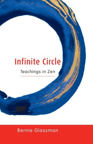 Bernie Glassman Infinite Circle Teachings In Zen 