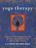 A. G. Mohan Yoga Therapy A Guide To The Therapeutic Use Of Yoga And Ayurve 