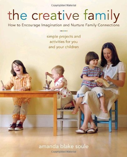 Amanda Blake Soule/Creative Family,The@How To Encourage Imagination & Nurture Family Con
