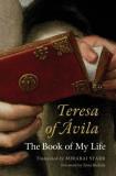 Mirabai Starr Teresa Of Avila The Book Of My Life 