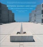 John Lobell Between Silence And Light Spirit In The Architecture Of Louis I. Kahn 