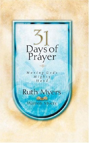 Warren Myers Thirty One Days Of Prayer Moving God's Mighty Hand 