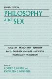 Robert B. Baker Philosophy And Sex Adultery Monogamy Feminism Rape Same Sex 0004 Edition; 
