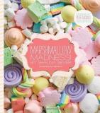 Shauna Sever Marshmallow Madness! Dozens Of Puffalicious Recipes 