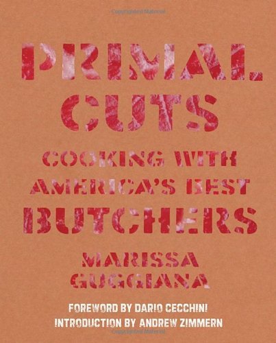 Marissa Guggiana Primal Cuts Cooking With America's Best Butchers 