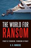 D. R. Burgess World For Ransom Piracy Is Terrorism Terrorism Is Piracy 