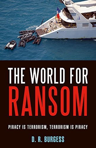 D. R. Burgess World For Ransom Piracy Is Terrorism Terrorism Is Piracy 