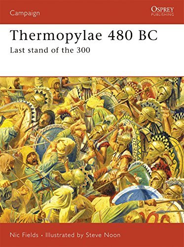 Nic Fields Thermopylae 480 Bc Last Stand Of The 300 