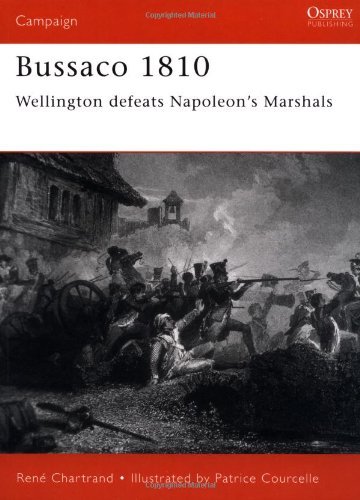 Ren? Chartrand Bussaco 1810 Wellington Defeats Napoleon's Marshals 