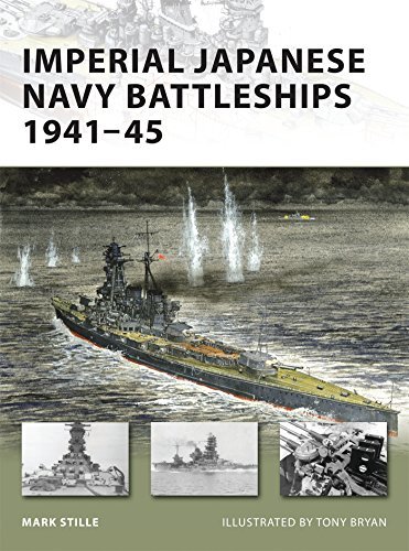 Mark Stille Imperial Japanese Navy Battleships 1941 45 
