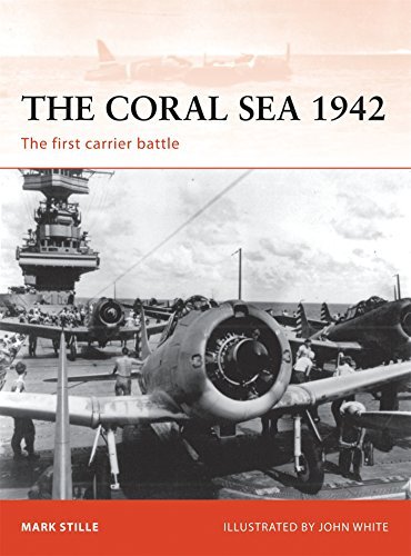 Mark Stille The Coral Sea 1942 The First Carrier Battle 