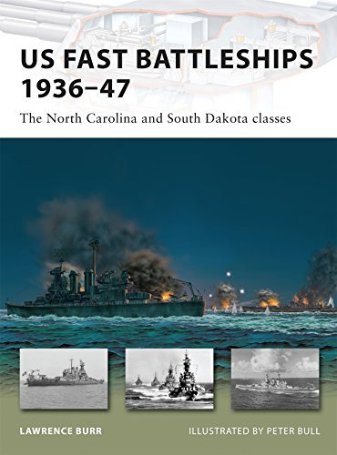 Lawrence Burr Us Fast Battleships 1936 47 The North Carolina And South Dakota Classes 