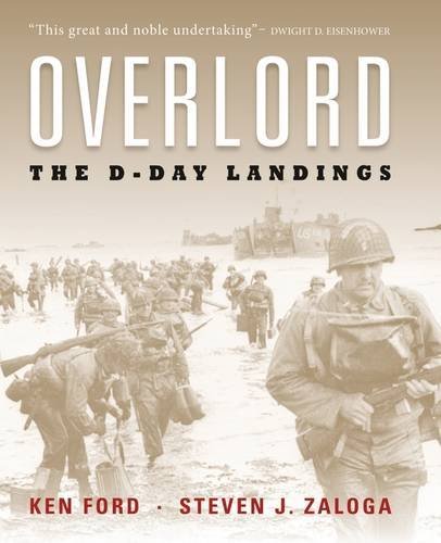 Ken Ford Overlord The Illustrated History Of The D Day Landings 