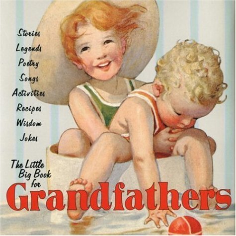Clark H. Wakabayashi The Little Big Book For Grandfathers 