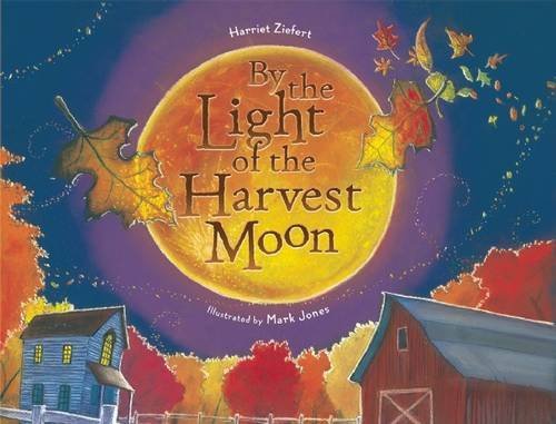 Harriet Ziefert By The Light Of The Harvest Moon 