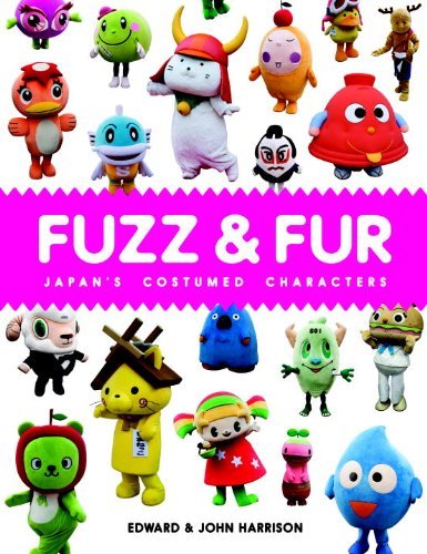 Edward Harrison Fuzz & Fur Japan's Costumed Characters 