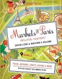 Dixon Long Markets Of Paris Food Antiques Crafts Books & More 0002 Edition; 