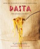Christopher Boswell Pasta Recipes From The Kitchen Of The American Academy 