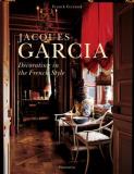 Franck Ferrand Jacques Garcia Decorating In The French Style 