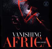 Gianni Giansanti Vanishing Africa [with Dvd] 