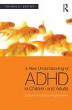 Thomas E. Brown A New Understanding Of Adhd In Children And Adults Executive Function Impairments 
