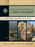 Walter A. Elwell Encountering The New Testament A Historical And Theological Survey 0003 Edition; 
