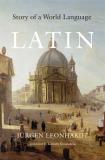 J?rgen Leonhardt Latin Story Of A World Language 