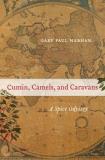 Gary Paul Nabhan Cumin Camels And Caravans 45 A Spice Odyssey 