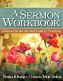 Leonora Tubbs Tisdale A Sermon Workbook Exercises In The Art And Craft Of Preaching 