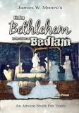 James W. Moore Finding Bethlehem In The Midst Of Bedlam An Advent Study For Youth 