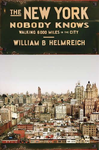 William B. Helmreich/The New York Nobody Knows