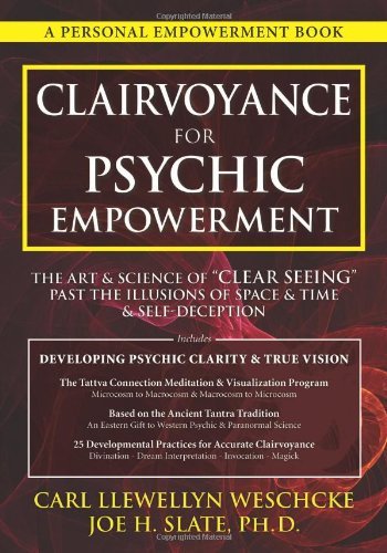 Carl Llewellyn Weschcke Clairvoyance For Psychic Empowerment Develop Psychic Clarity & True Vision 