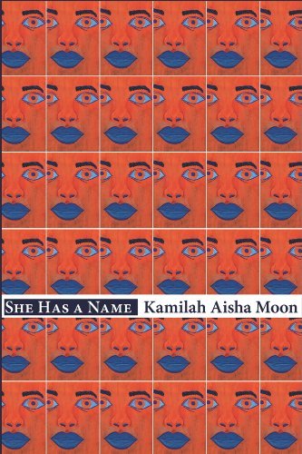 Kamilah Aisha Moon She Has A Name 