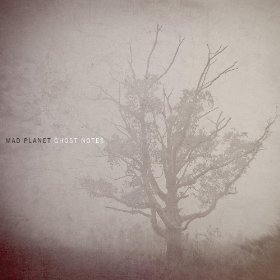 MAD PLANET/GHOST NOTES