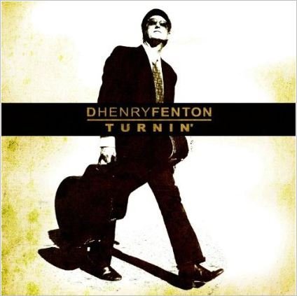 D. Henry Fenton/Turnin'