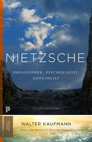 Walter A. Kaufmann Nietzsche Philosopher Psychologist Antichrist Revised 