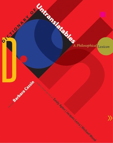 Barbara Cassin Dictionary Of Untranslatables A Philosophical Lexicon 