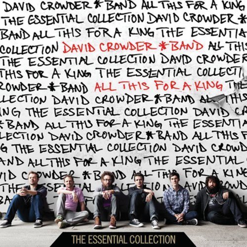 David Crowder Band/All This For A King: The Essen