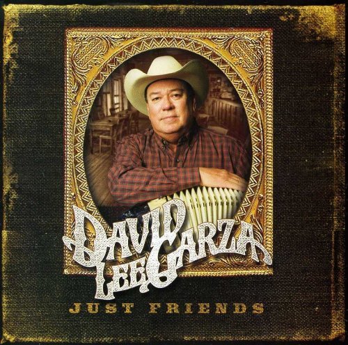 David Lee Garza/Just Friends