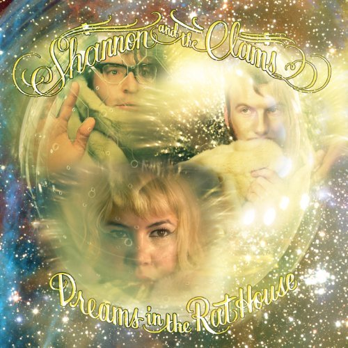 Shannon and The Clams/Dreams In The Rat House