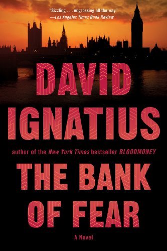 David Ignatius The Bank Of Fear 