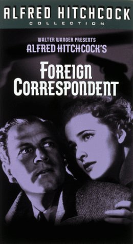 FOREIGN CORRESPONDENT/MCCREA/DAY/MARSHALL/SANDERS/BE